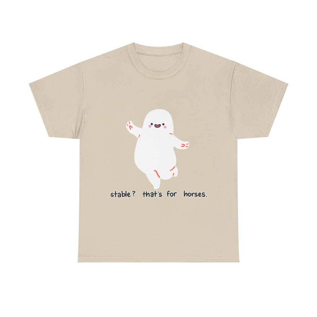 T-Shirt with Cute Ghost 'Stable? That's For Horses' Graphic