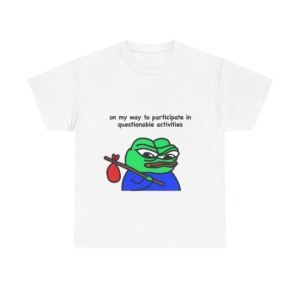 T-Shirt: Questionable Activities Pepe Frog Print