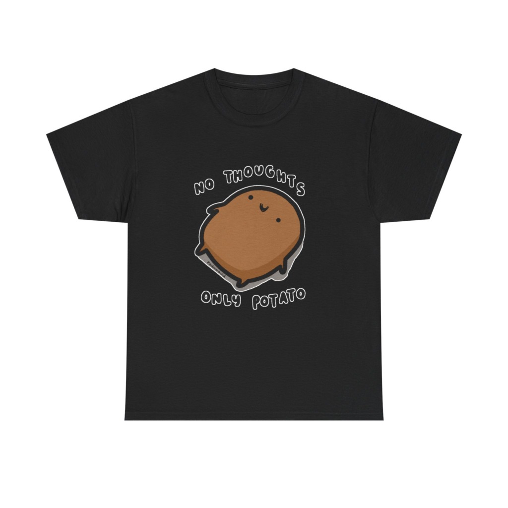 Potato Graphic T-Shirt - No Thoughts Only Potato