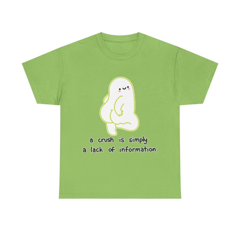 T-Shirt: Playful Green Blob 'A Crush' Quote