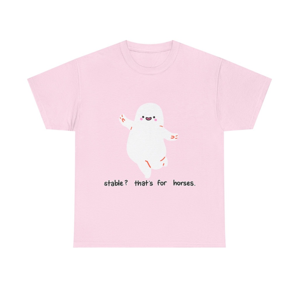 T-Shirt with Cute Ghost 'Stable? That's For Horses' Graphic