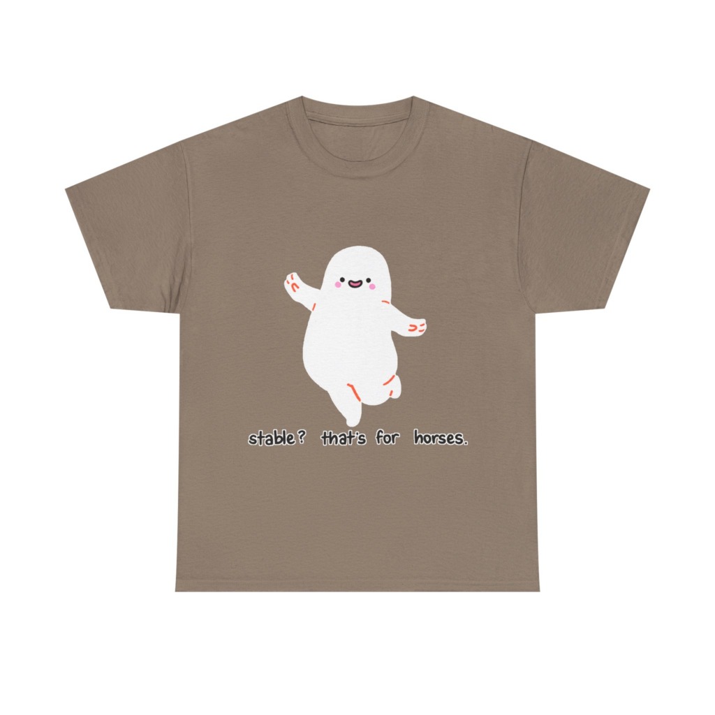 T-Shirt with Cute Ghost 'Stable? That's For Horses' Graphic