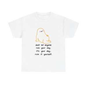 T-Shirt with Cute Blob & 'Ruin it Yourself' Quote