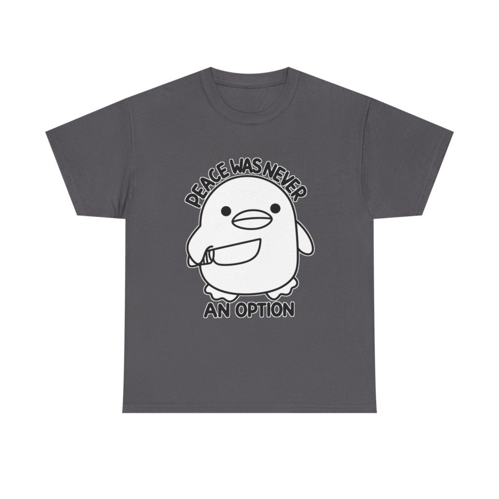 T-Shirt: 'Peace Was Never An Option' Duck with Knife