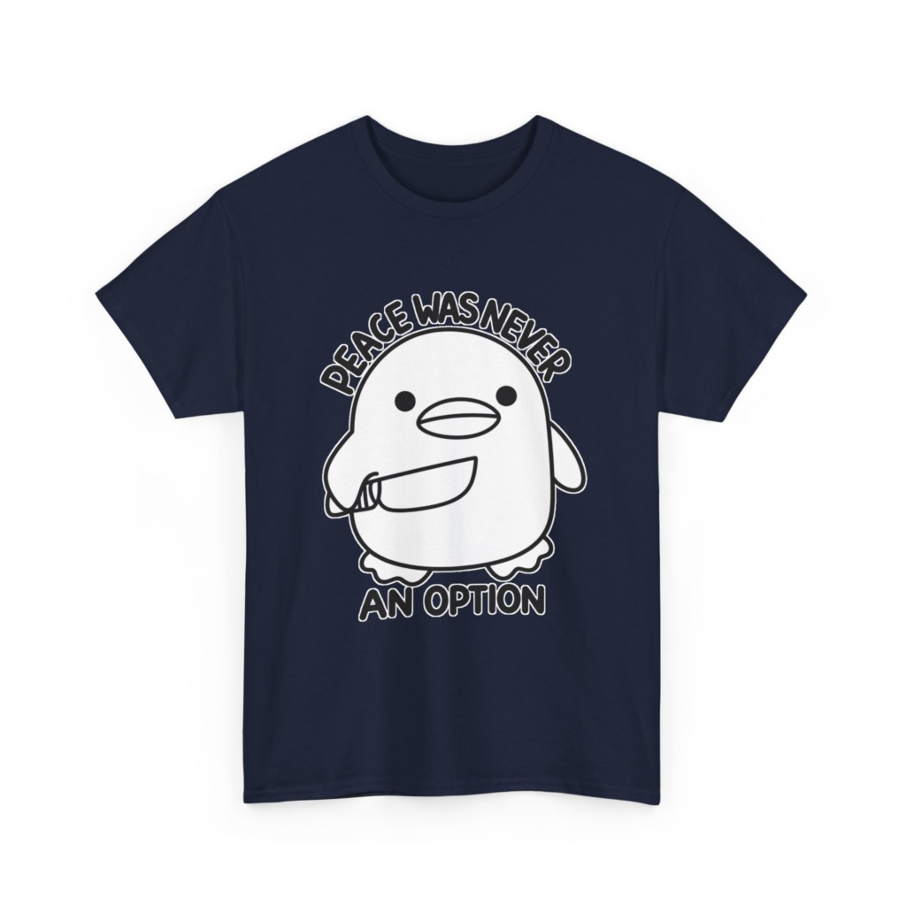 T-Shirt: 'Peace Was Never An Option' Duck with Knife