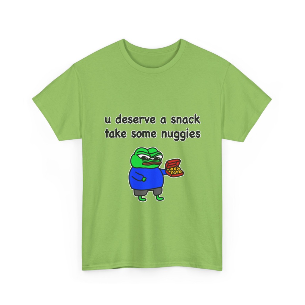 T-Shirt with Pepe Offering Nuggets 'U Deserve a Snack'