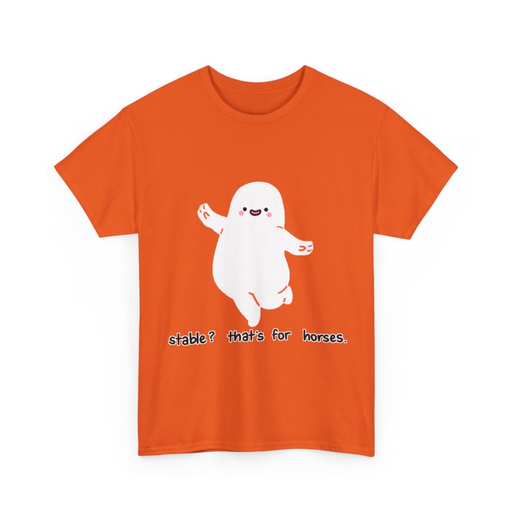 T-Shirt with Cute Ghost 'Stable? That's For Horses' Graphic
