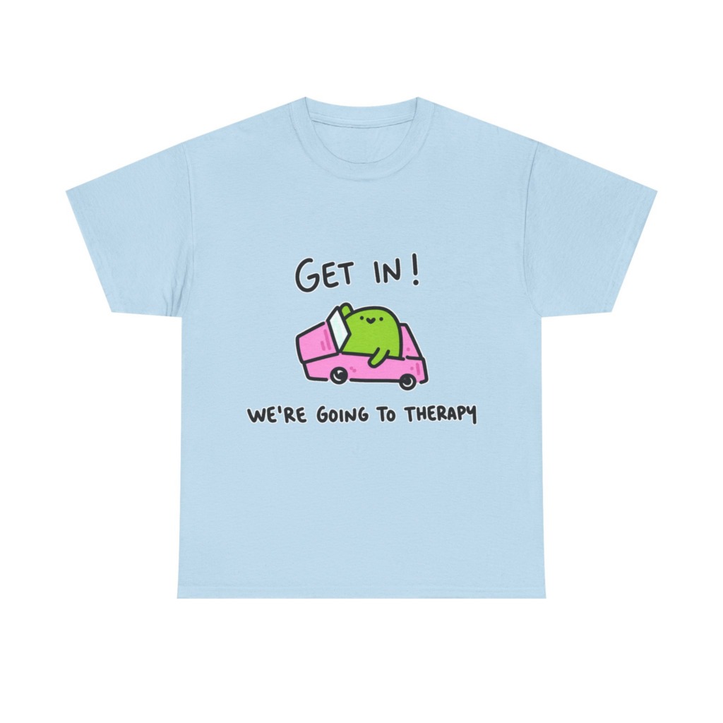 T-Shirt: 'Get In! We're Going To Therapy' Car Graphic