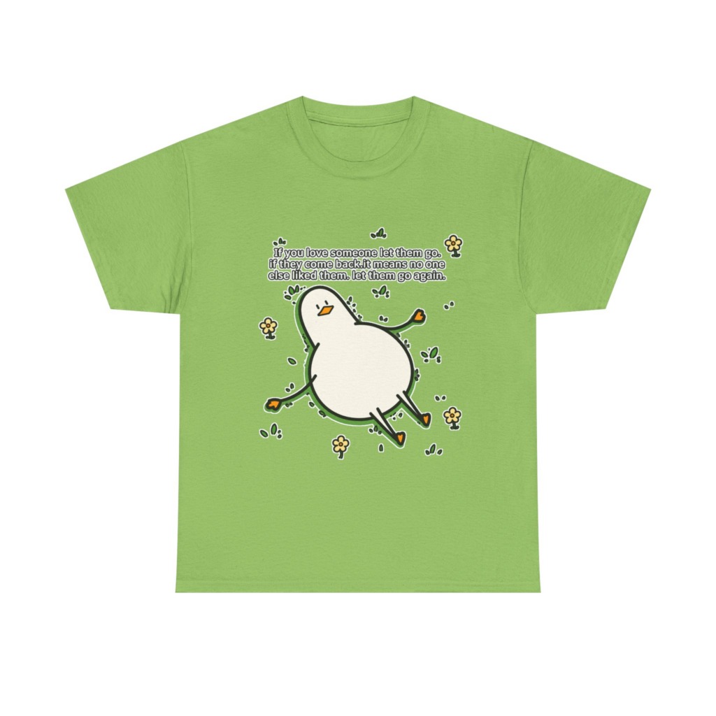 T-Shirt: Funny 'Let Them Go Again' Duck Graphic