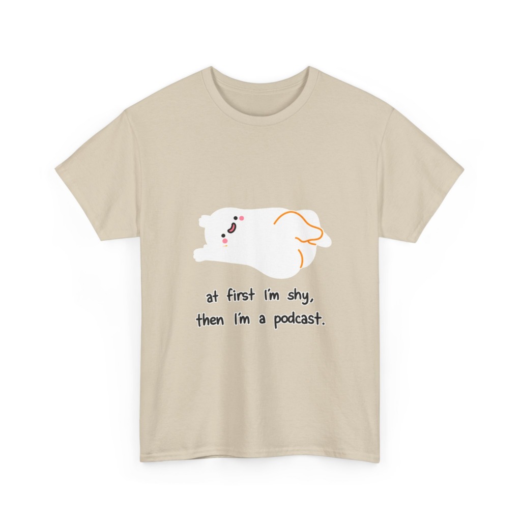 T-Shirt: Shy to Podcast Ghost Quote