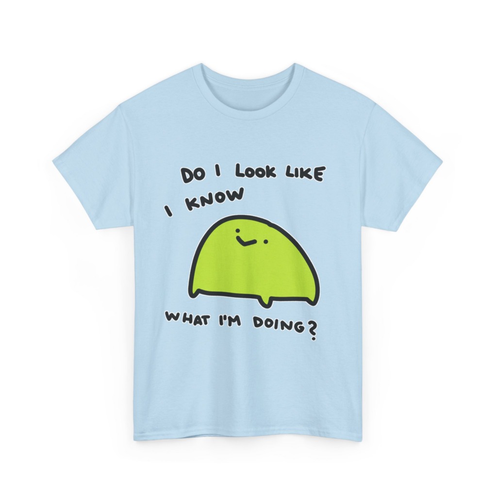 T-Shirt: 'Do I Look Like I Know' Lime Green Blob