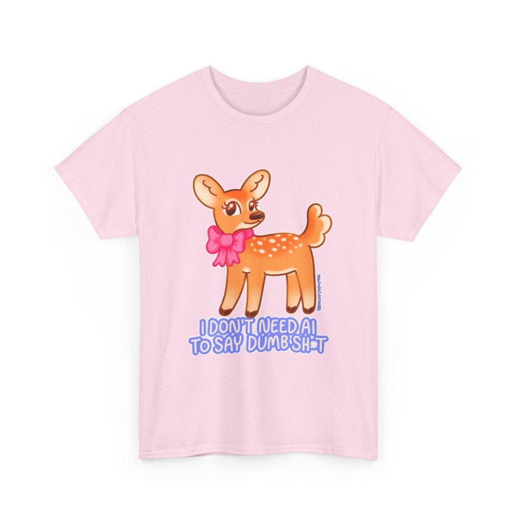 T-Shirt: Sarcastic Deer AI Quote Graphic