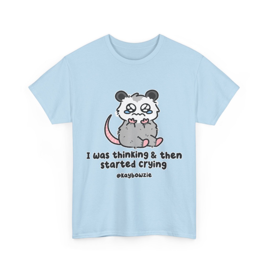 Crying Possum 'I Was Thinking & Then Started Crying' Tee