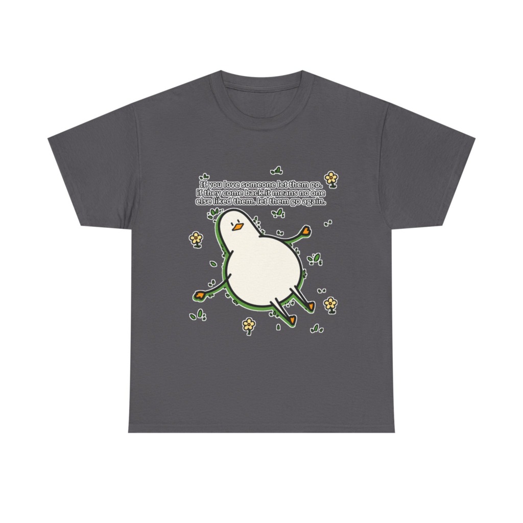 T-Shirt: Funny 'Let Them Go Again' Duck Graphic