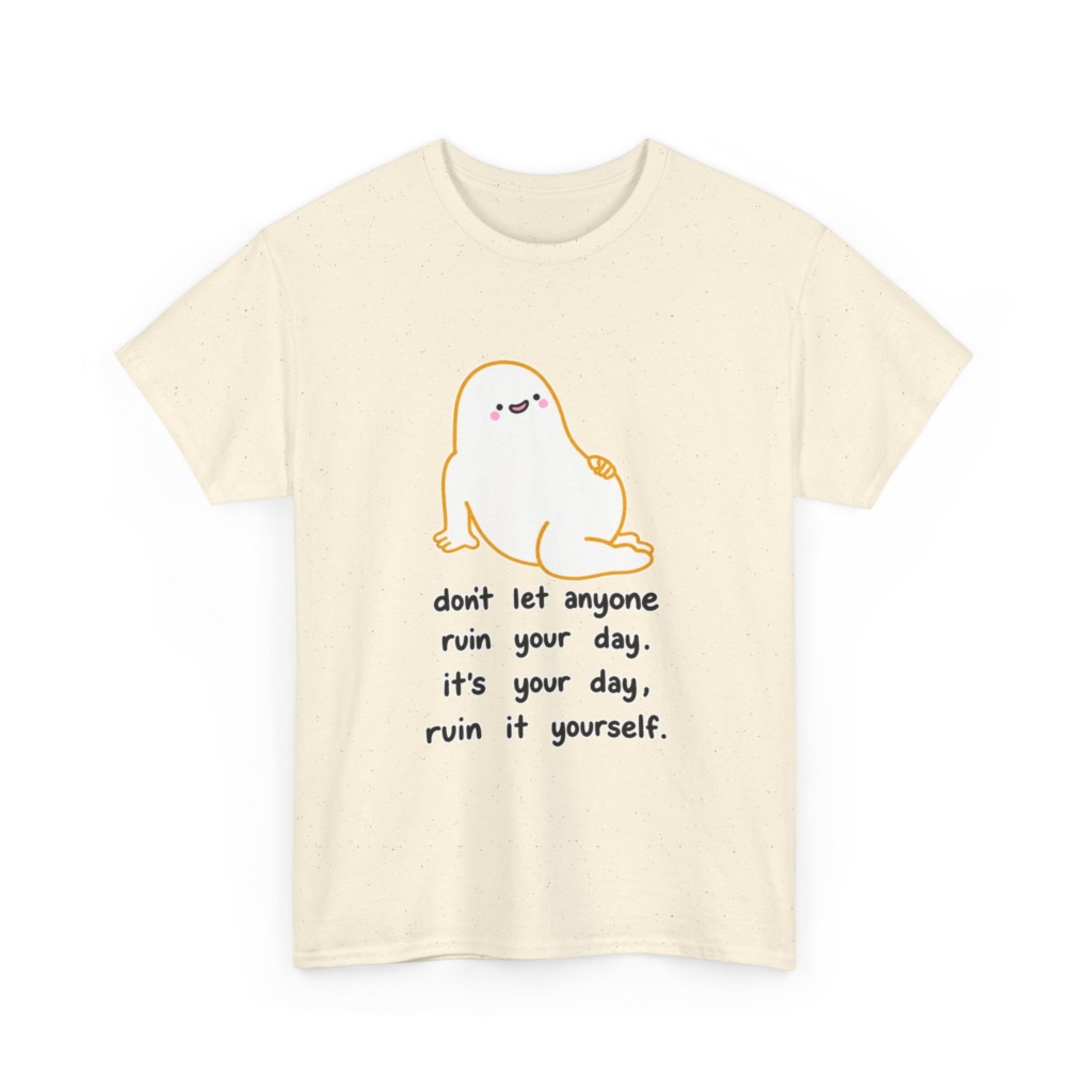 T-Shirt with Cute Blob & 'Ruin it Yourself' Quote