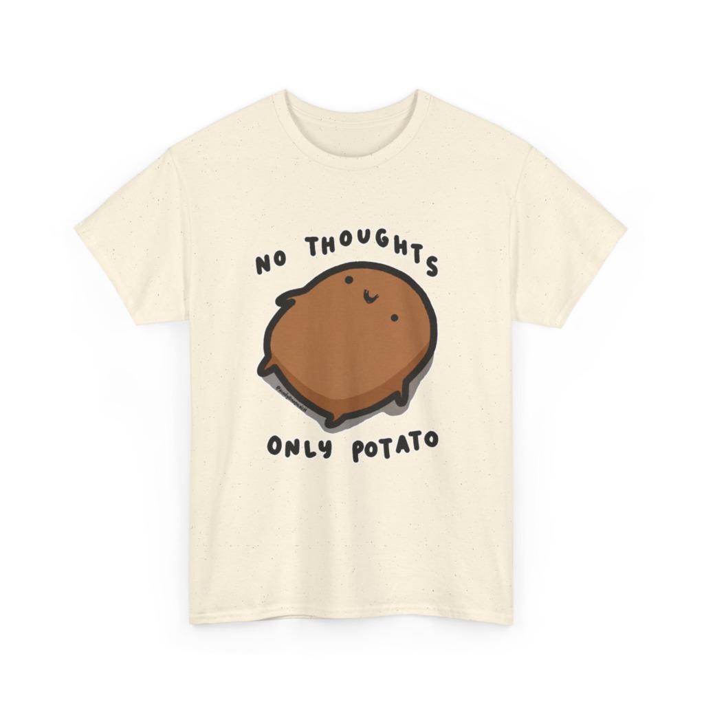 T-Shirt: No Thoughts Only Potato Graphic