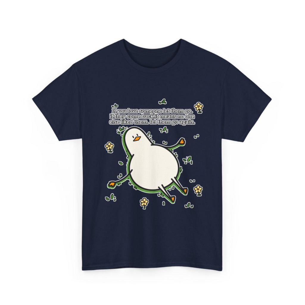 T-Shirt: Funny 'Let Them Go Again' Duck Graphic
