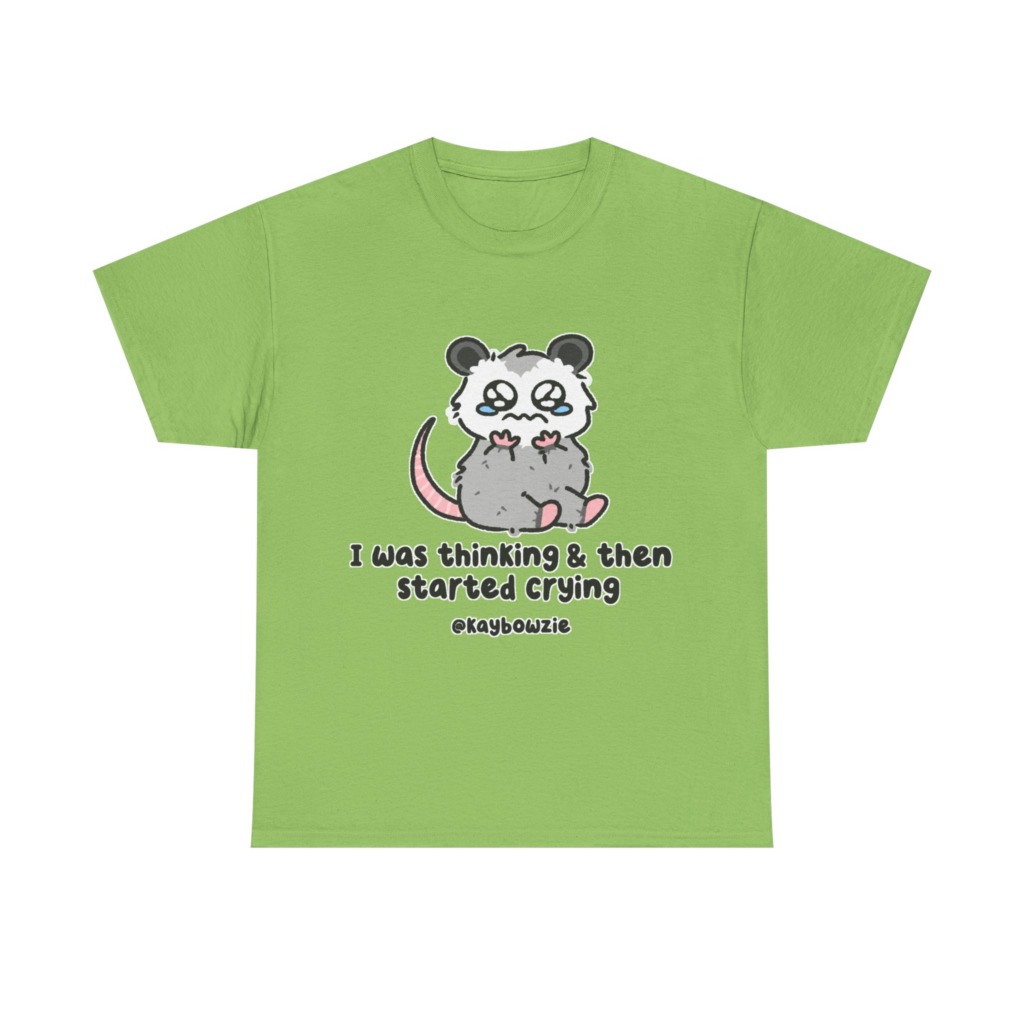 Crying Possum 'I Was Thinking & Then Started Crying' Tee