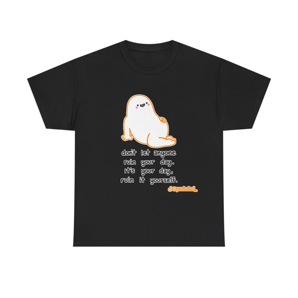 T-Shirt: Cute Blob 'Ruin Your Day' Graphic