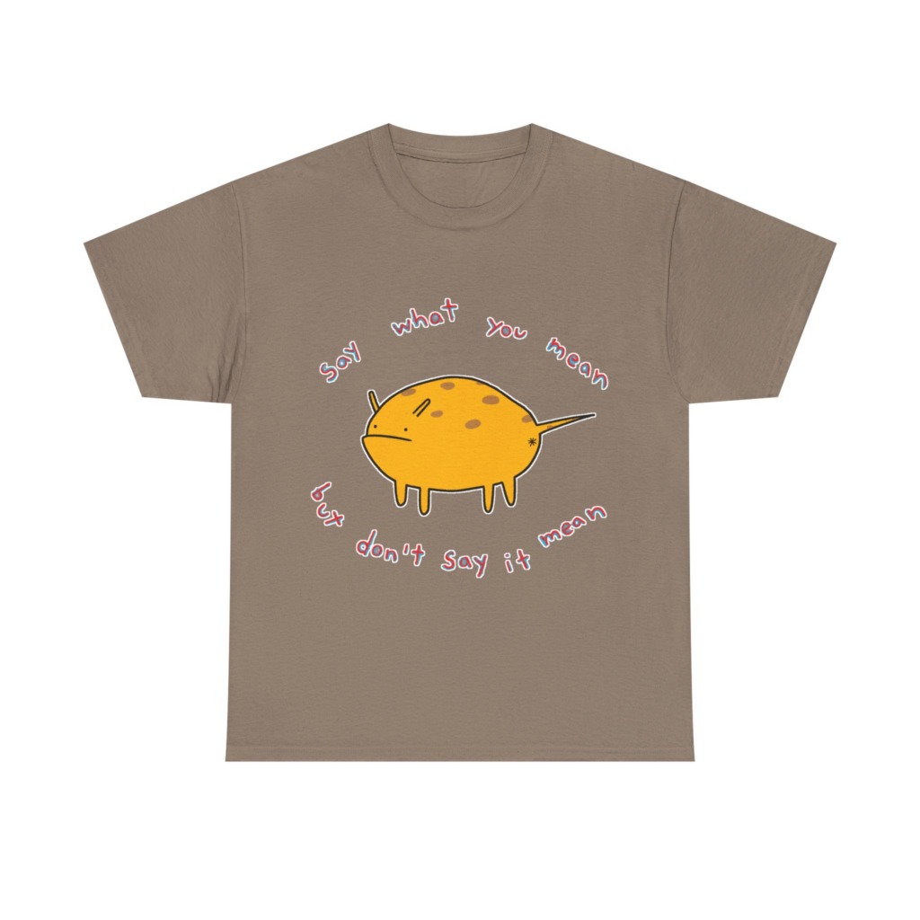 Grumpy Creature 'Say What You Mean' T-Shirt