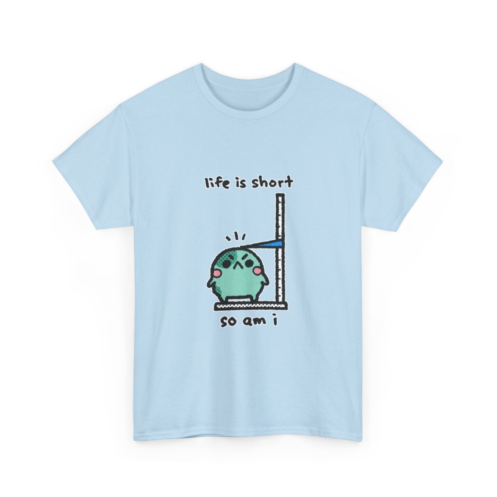 T-Shirt: Life is Short So Am I Shorty Character Print