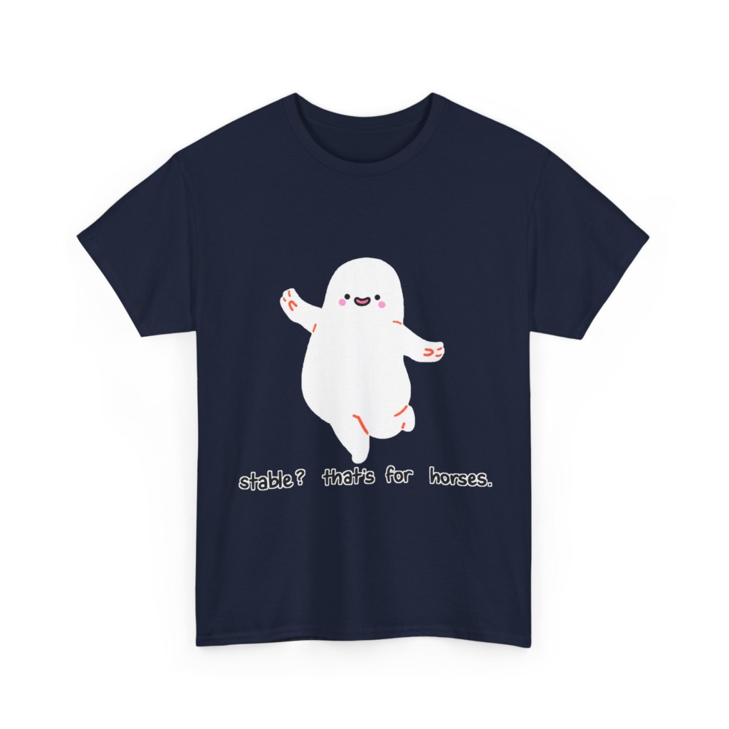 T-Shirt with Cute Ghost 'Stable? That's For Horses' Graphic