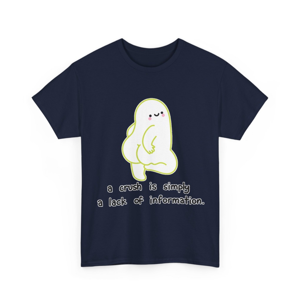 T-Shirt: Playful Green Blob 'A Crush' Quote