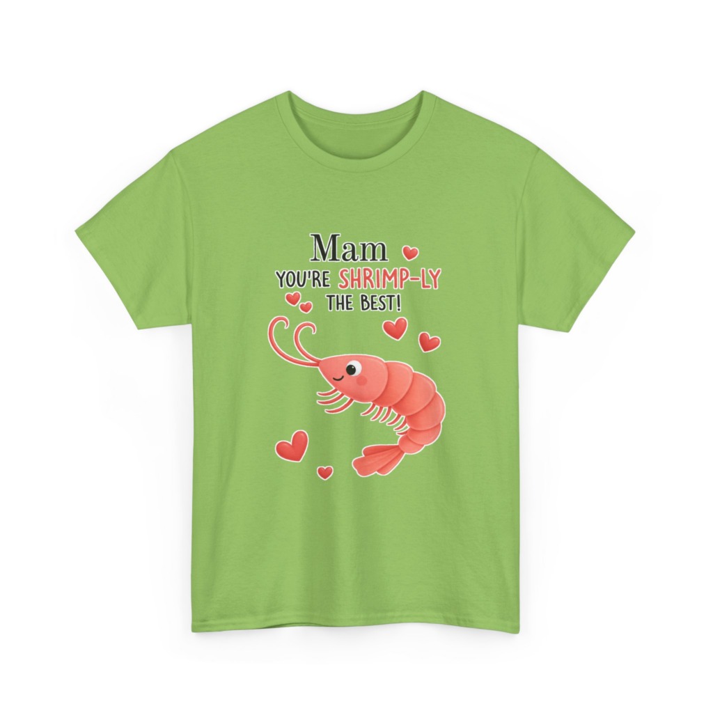 Mam You're Shrimp-ly The Best Graphic T-Shirt