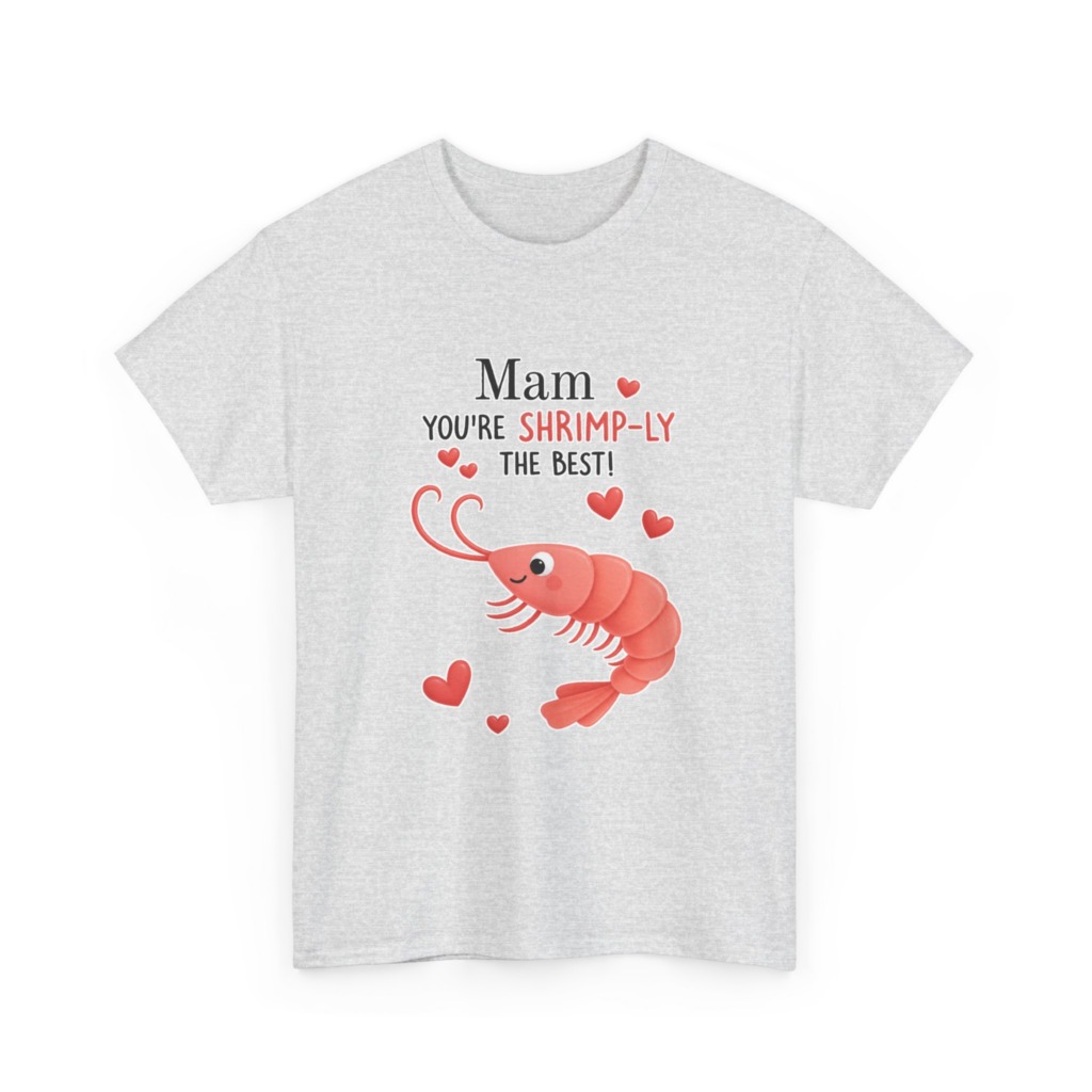 Mam You're Shrimp-ly The Best Graphic T-Shirt