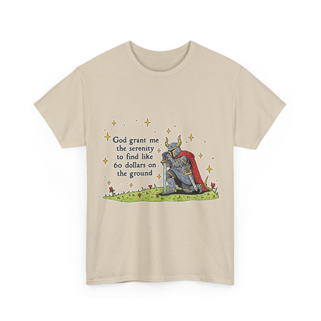 T-Shirt with Kneeling Knight 'Serenity for $60' Quote