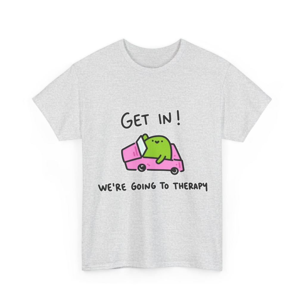 T-Shirt: 'Get In! We're Going To Therapy' Car Graphic