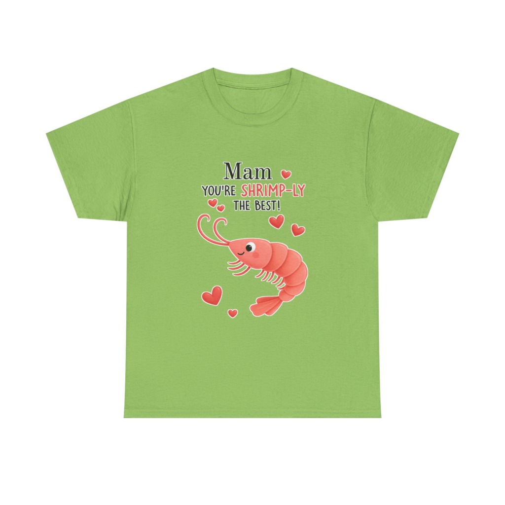 Mam You're Shrimp-ly The Best Graphic T-Shirt