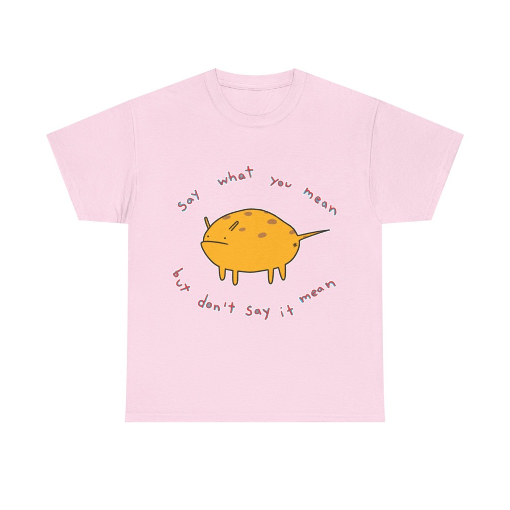 Grumpy Creature 'Say What You Mean' T-Shirt