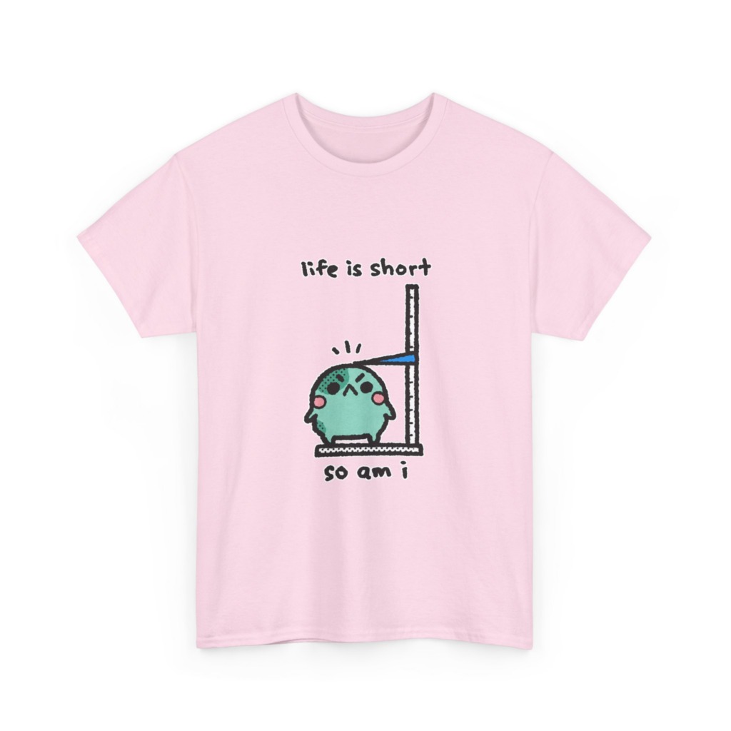 T-Shirt: Life is Short So Am I Shorty Character Print