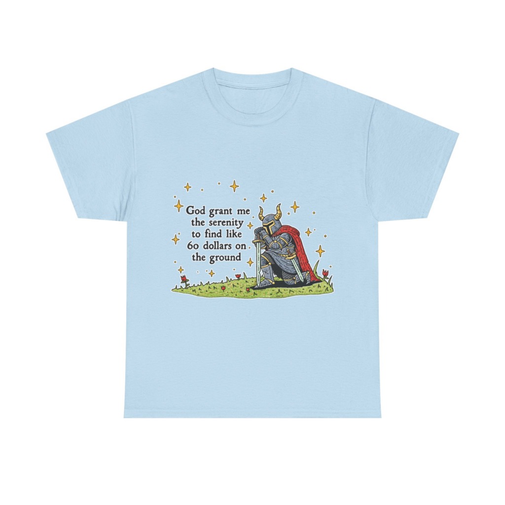 T-Shirt with Kneeling Knight 'Serenity for $60' Quote