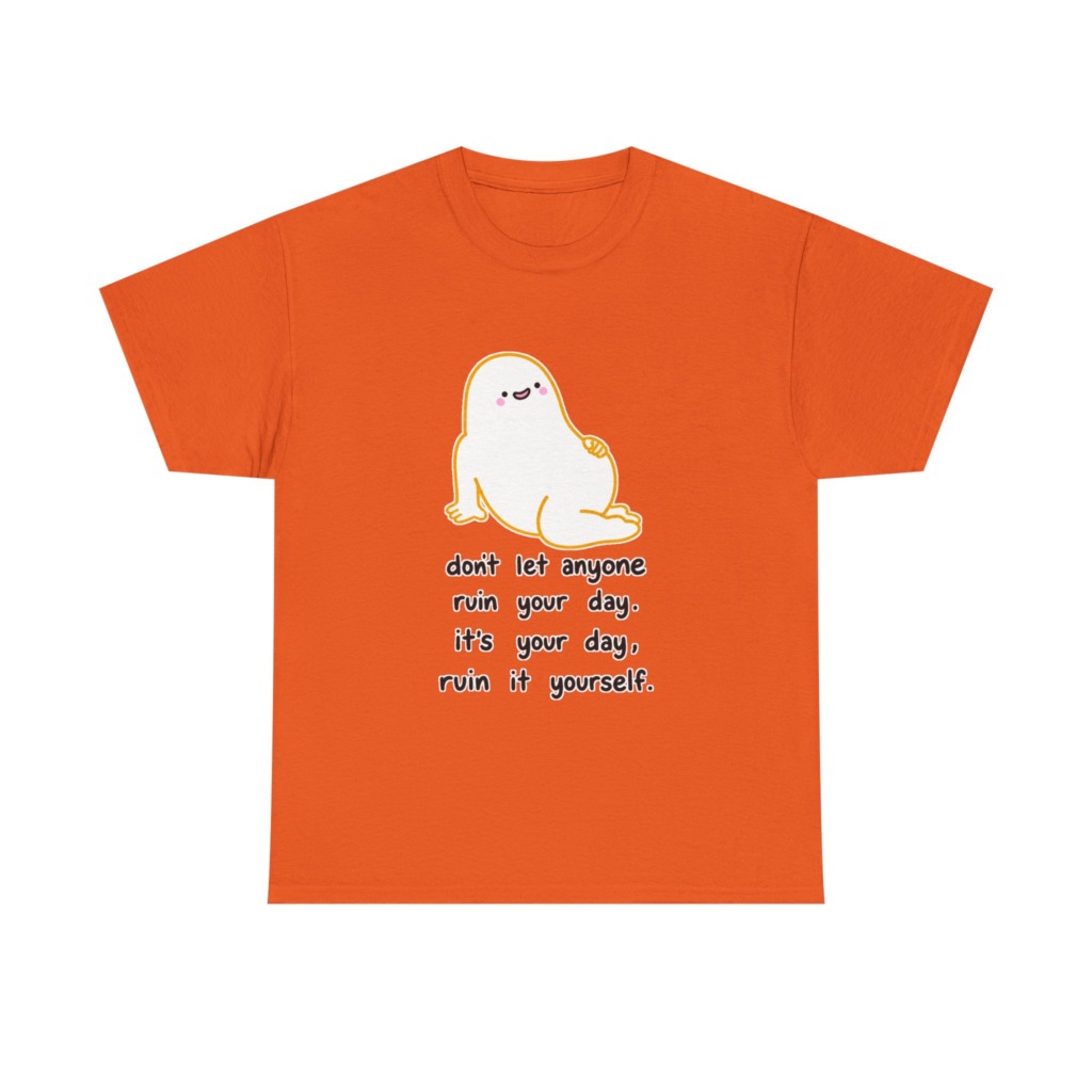 T-Shirt with Cute Blob & 'Ruin it Yourself' Quote