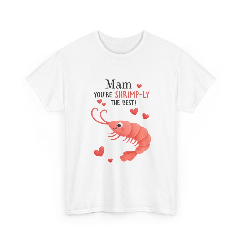 Mam You're Shrimp-ly The Best Graphic T-Shirt